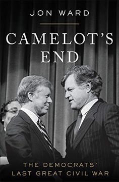 portada Camelot's End: The Democrats' Last Great Civil war (in English)