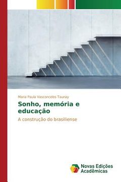 portada Sonho, memória e educação: A construção do brasiliense (en Portugués)