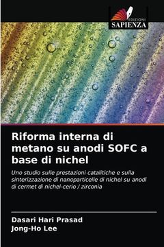 portada Riforma interna di metano su anodi SOFC a base di nichel (en Italiano)