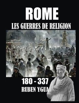 portada Rome: Les Guerres de Religion 180-337 (en Francés)