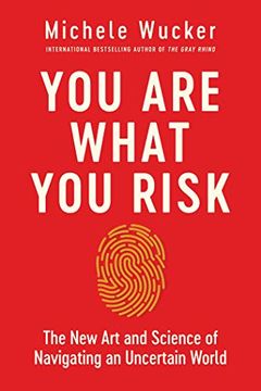 portada You are What you Risk: The new art and Science of Navigating an Uncertain World (en Inglés)