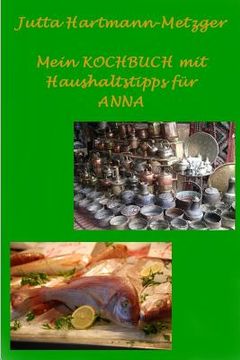 portada Mein KOCHBUCH mit Haushaltstipps für ANNA (in German)