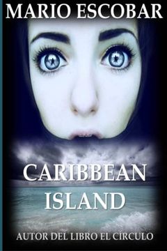 portada Caribbean Island: Autor del inquietante título de suspense El Circulo (Spanish Edition)