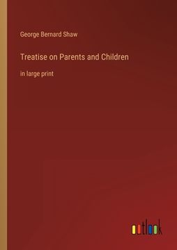 portada Treatise on Parents and Children: in large print