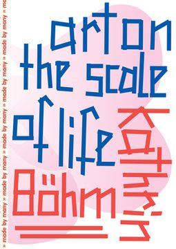 portada Kathrin bã Â¶Hm: Art on the Scale of Life [Soft Cover ] 