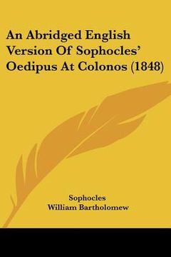 portada an abridged english version of sophocles' oedipus at colonos (1848) (en Inglés)