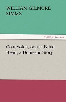portada confession, or, the blind heart, a domestic story (en Inglés)