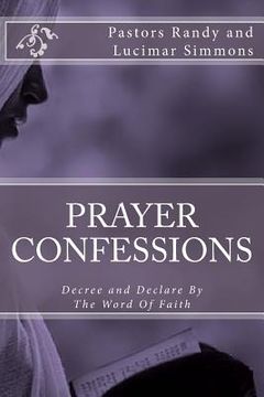 portada Prayer Confessions: Decree and Declare By The Word Faith (en Inglés)