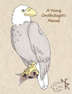 portada A Young Ornithologist's Manual (in English)