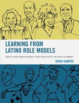 portada Learning from Latino Role Models: Inspire Students through Biographies, Instructional Activities, and Creative Assignments (en Inglés)