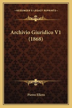 portada Archivio Giuridico V1 (1868) (en Italiano)