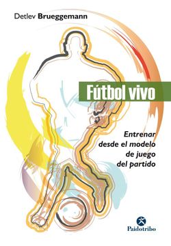 portada Futbol Vivo: Entrenar Desde el Modelo de Juego del Partido