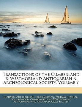 portada Transactions of the Cumberland & Westmorland Antiquarian & Archeological Society, Volume 7
