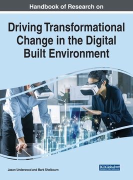 portada Handbook of Research on Driving Transformational Change in the Digital Built Environment (en Inglés)