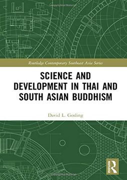 portada Science and Development in Thai and South Asian Buddhism (Routledge Contemporary Southeast Asia Series) 