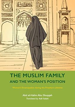 portada The Muslim Family and the Woman’S Position: Women’S Emancipation During the Prophet’S Lifetime (Women’S Emancipation During the Prophet’S Lifetime, 7) (en Inglés)