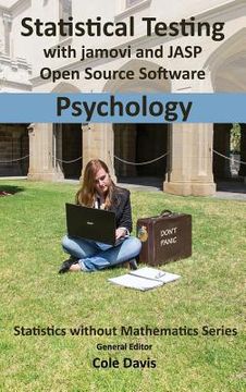 portada Statistical Testing With Jamovi and Jasp Open Source Software Psychology (Statistics Without Mathematics) (en Inglés)