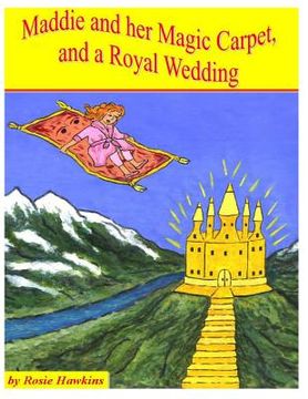 portada Maddie and her Magic Carpet, and a Royal Wedding (en Inglés)