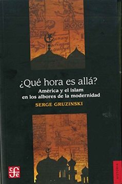 portada Qué Hora es Allá? América y el Islam en los Albores de la Modernidad (in Spanish)