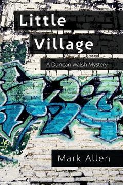 portada Little Village: A Duncan Walsh Mystery (in English)