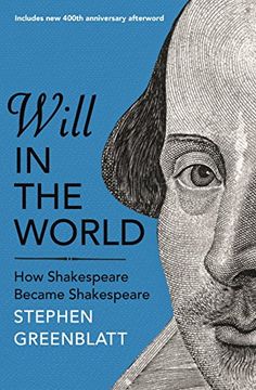 portada Will In The World: How Shakespeare Became Shakespeare