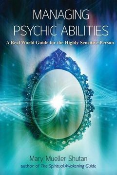 portada Managing Psychic Abilities: A Real World Guide For The Highly Sensitive Person 