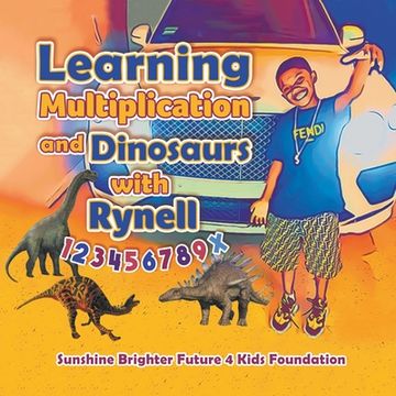portada Learning Multiplication and Dinosaurs with Rynell (en Inglés)