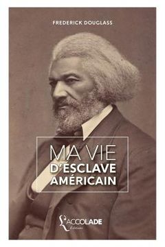 portada Ma Vie d'Esclave Américain: édition bilingue anglais/français (+ lecture audio intégrée) (en Francés)