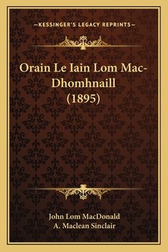portada Orain Le Iain Lom Mac-Dhomhnaill (1895) (en Gaélico Escocés)