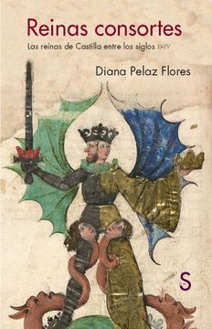 portada Reinas Consortes: Las Reinas de Castilla Entre los Siglos Xi-Xv (in Spanish)