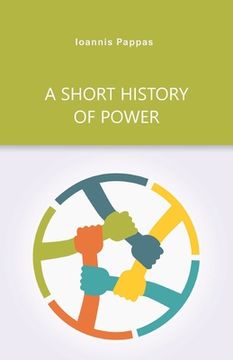 portada A Short History of Power (en Inglés)