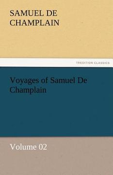portada voyages of samuel de champlain - volume 02 (in English)