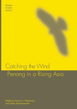 portada Catching the Wind: Penang in a Rising Asia (en Inglés)