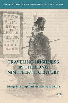 portada Traveling Irishness in the Long Nineteenth Century