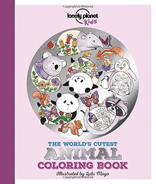 portada The World's Cutest Animal Coloring Book (Lonely Planet Kids)