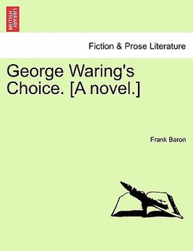 portada george waring's choice. [a novel.]