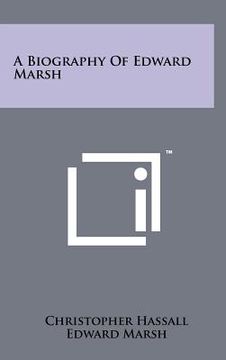 portada a biography of edward marsh (in English)