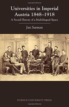 portada Universities in Imperial Austria 1848-1918: A Social History of a Multilingual Space (Central European Studies) (en Inglés)