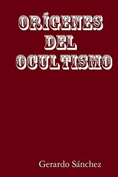portada Orígenes del Ocultismo (in Spanish)