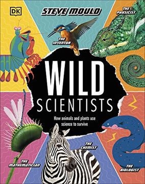 portada Wild Scientists: How Animals and Plants use Science to Survive 