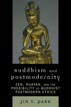 portada buddhism and postmodernity: zen, huayan, and the possibility of buddhist postmodern ethics (en Inglés)