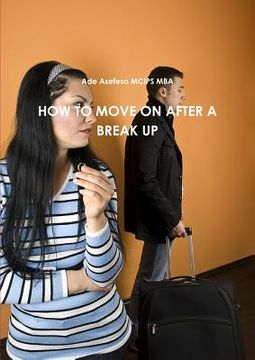 portada How to Move on After a Break Up (en Inglés)