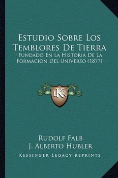 portada Estudio Sobre los Temblores de Tierra: Fundado en la Historia de la Formacion del Universo (1877)