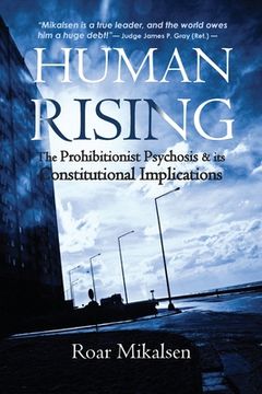 portada Human Rising: The Prohibitionist Psychosis and its Constitutional Implications (en Inglés)