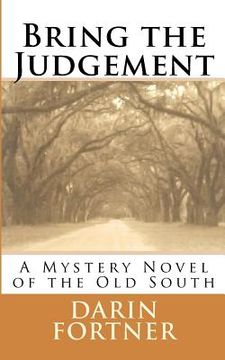portada Bring the Judgement: A Mystery Novel of the Old South (en Inglés)