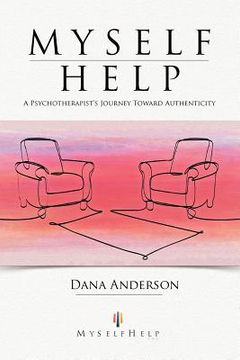 portada myself help: a psychotherapist's journey toward authenticity (in English)