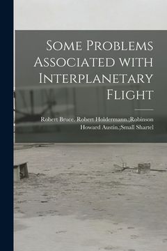 portada Some Problems Associated With Interplanetary Flight (in English)
