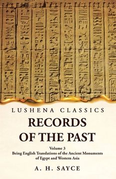 portada Records of the Past Being English Translations of the Ancient Monuments of Egypt and Western Asia Volume 3 (en Inglés)