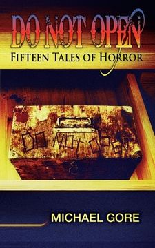 portada Do Not Open: Fifteen Tales of Horror (en Inglés)