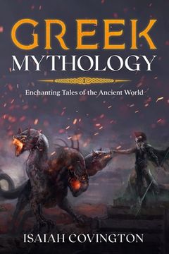 portada Greek Mythology: Enchanting Tales of the Ancient World (en Inglés)